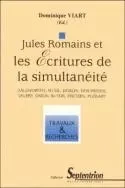 Jules Romains et les écritures de la simultanéité - Galsworthy, Musil, Döblin, Dos Passos, Valéry, Simon, Butor, Peeters, Plissart