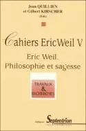 Eric Weil, philosophie et sagesse - [journée d'étude de Nice, 10 mars 1994 et journée d'étude de Lille, 17-18 mars 1995] -  - PU SEPTENTRION