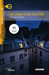 Mondes en VF - Les singes d'une nuit d'été - Niv. A2 - Livre + audios