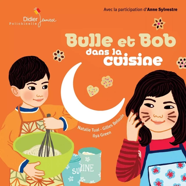 Bulle et Bob dans la cuisine - Natalie Tual - DIDIER JEUNESSE