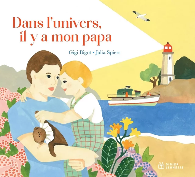 Dans l'univers, il y a mon papa -  Gigi Bigot - DIDIER JEUNESSE