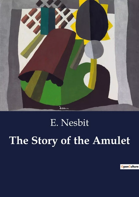 The Story of the Amulet - E. Nesbit - CULTUREA