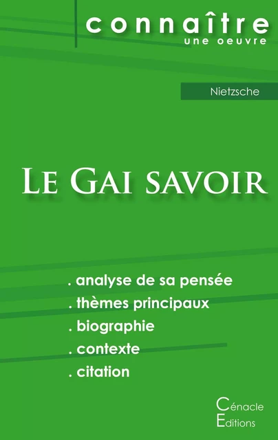 Fiche de lecture Le Gai savoir de Nietzsche (Analyse philosophique de référence et résumé complet) - Friedrich Nietzsche - CENACLE