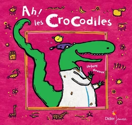 AH ! LES CROCODILES - relook 2020