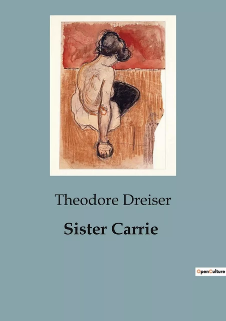 Sister Carrie - Theodore Dreiser - CULTUREA