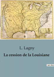 La cession de la Louisiane