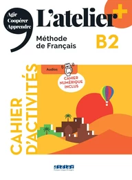 L'atelier + B2 - Cahier + numérique inclus