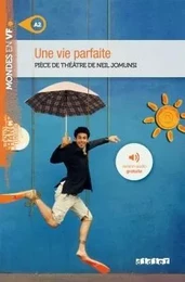 Mondes en VF - Une vie parfaite - Niv. A2 - Livre + audios