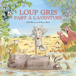 Loup gris part à l'aventure