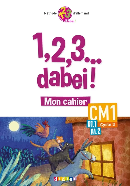 1,2,3...dabei! Allemand CM1 - Cahier - Francis Goullier, Anita Marchal, Wolf Halberstadt - DIDIER