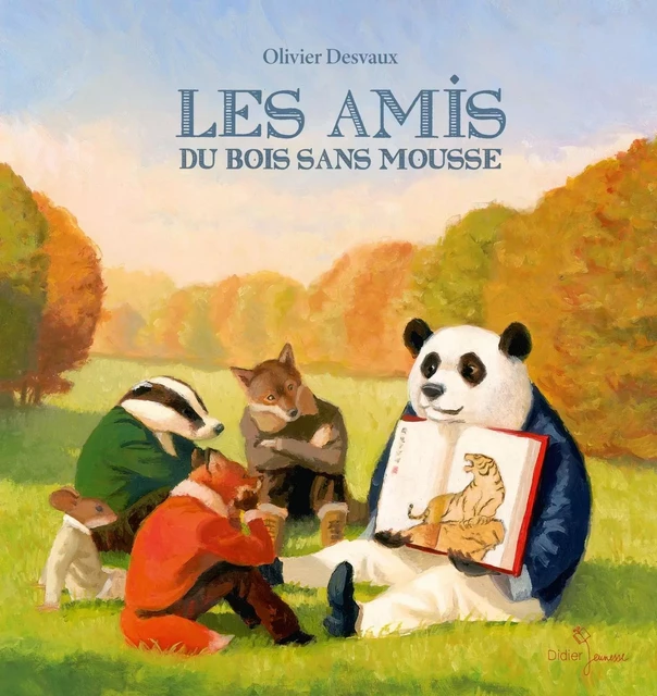 Les Amis du bois sans mousse - Olivier Desvaux - DIDIER JEUNESSE