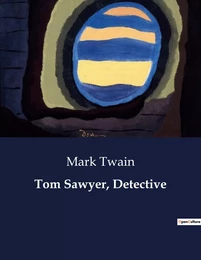 Tom Sawyer, Detective