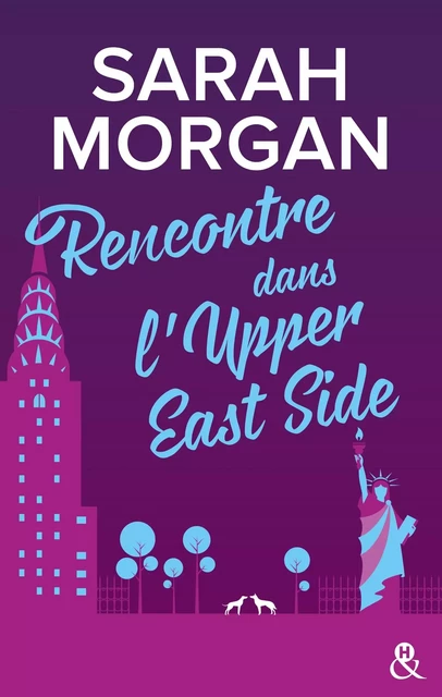 Rencontre dans l'Upper East Side - Sarah Morgan - HARLEQUIN