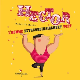 Hector, l'homme extraordinairement fort - poche