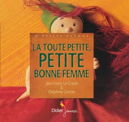 La toute petite, petite bonne femme