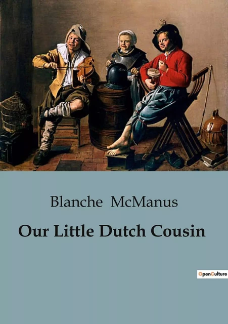 Our Little Dutch Cousin - Blanche McManus - CULTUREA