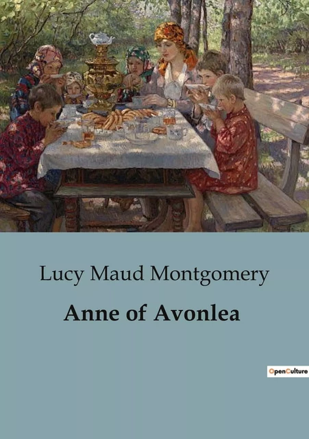 Anne of Avonlea - Lucy Maud Montgomery - CULTUREA