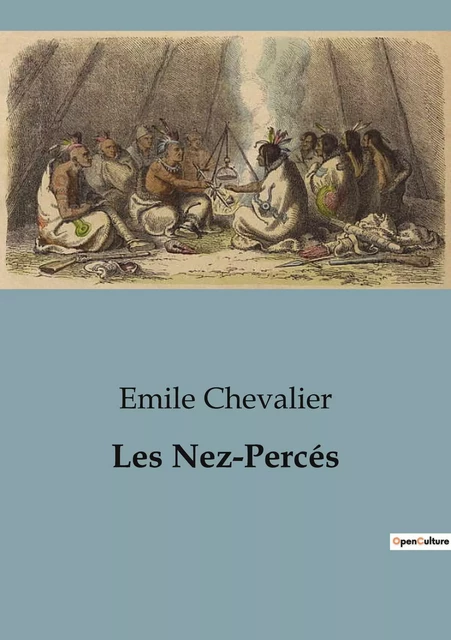 Les Nez-Percés - Emile Chevalier - CULTUREA