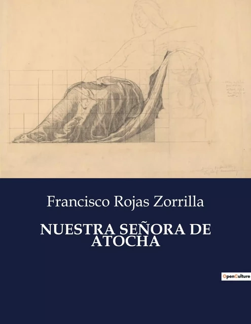 NUESTRA SEÑORA DE ATOCHA - Francisco Rojas Zorrilla - CULTUREA