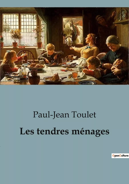 Les tendres ménages - Paul-Jean Toulet - CULTUREA