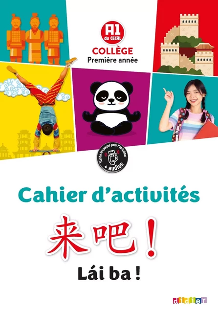 Lai Ba ! 1re année - Chinois Ed.2020 - Cahier d'activités - Isabelle Pillet, Claude Lamouroux,  Isabelle Darotchetche-Yue, Yezhi Jin,  Maxime Ermeneg - DIDIER