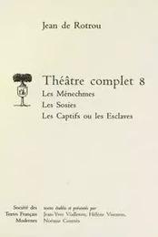 Théâtre complet - Tome VIII: Les Ménechmes, Les Sosies, Les Captifs ou les Esclaves