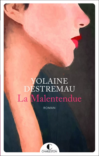 La Malentendue - Yolaine Destremau - CHARLESTON