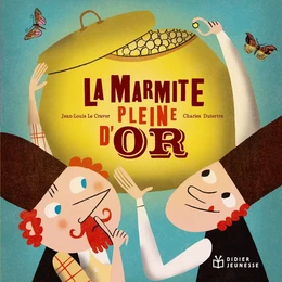 La marmite pleine d'or - poche