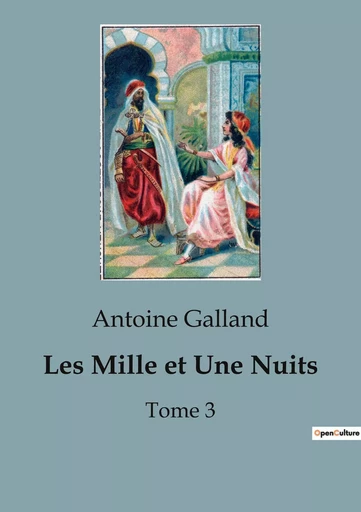 Les Mille et Une Nuits - Antoine Galland - CULTUREA