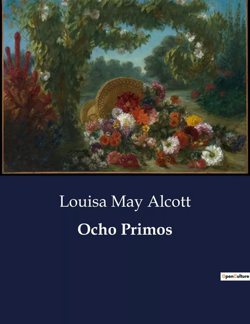 Ocho Primos - Louisa May Alcott - CULTUREA