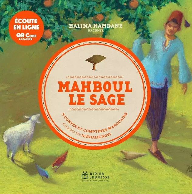 Mahboul le sage - écoute en ligne - Halima Hamdane - DIDIER JEUNESSE