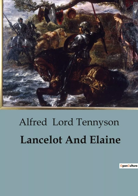 Lancelot And Elaine - Alfred Lord Tennyson - CULTUREA