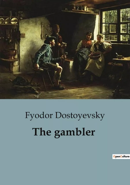 The gambler - Fyodor Dostoyevsky - CULTUREA