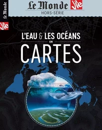 Le Monde/ La Vie HS n° 41 : Atlas : L'eau et les océans en cartes - Janvier 2023