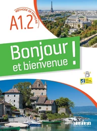 Bonjour et bienvenue A1.2 - tout en français - Livre-cahier + didierfle.app