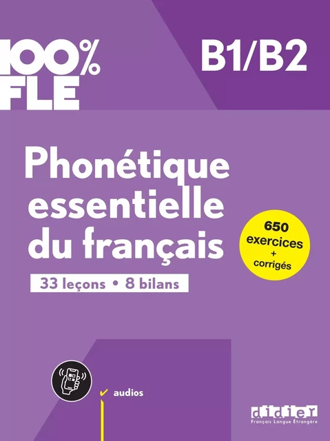 100% FLE - Phonétique essentielle du français B1/B2 - livre + didierfle.app - Chanèze Kamoun, Delphine Ripaud - DIDIER