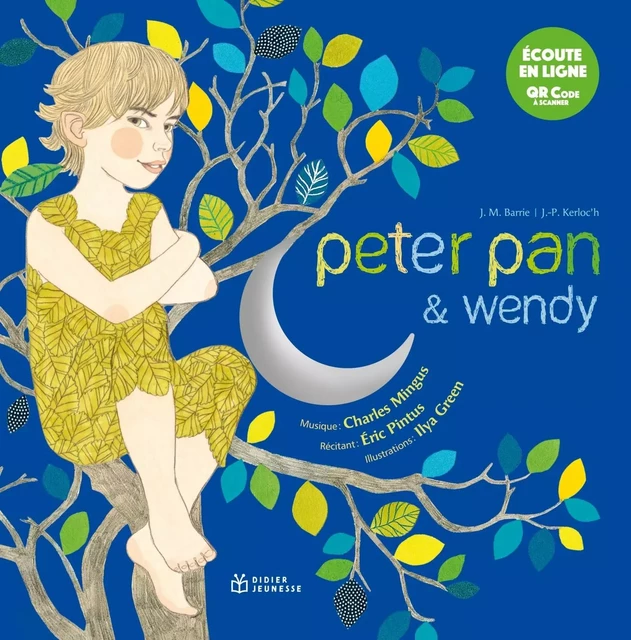 Peter Pan & Wendy - écoute en ligne - Jean-Pierre Kerloc'h - DIDIER JEUNESSE