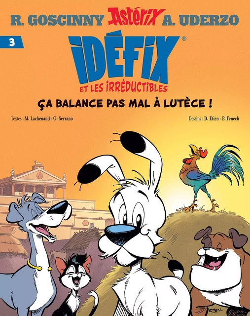 Idéfix et les Irréductibles Tome 3 - Ça balance pas mal à Lutèce ! - René GOSCINNY, Albert Uderzo - ALBERT RENE