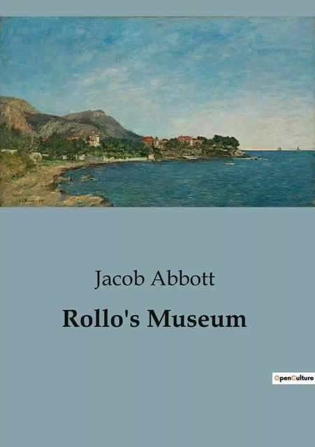 Rollo's Museum - Jacob Abbott - CULTUREA