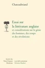 Essai sur la littérature anglaise et considérations sur le génie des hommes, des temps et des révolutions