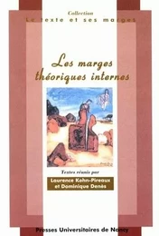 Les marges théoriques internes - actes du colloque des 13,14 et 15 septembre 2001, Université Nancy 2, UFR de lettres