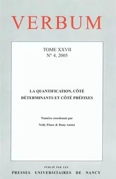 VERBUM, N 4/2005. TOME XXVII. LA QUANTIFICATION, COTE DETERMINANTS ET  COTE PREFIXES