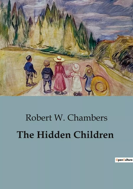 The Hidden Children - Robert W. Chambers - CULTUREA