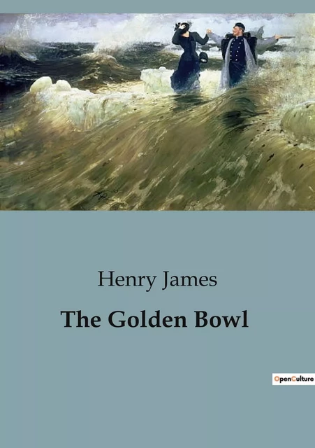 The Golden Bowl - Henry JAMES - CULTUREA