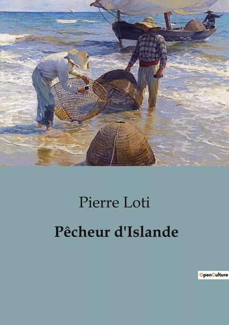 Pêcheur d'Islande - Pierre Loti - CULTUREA