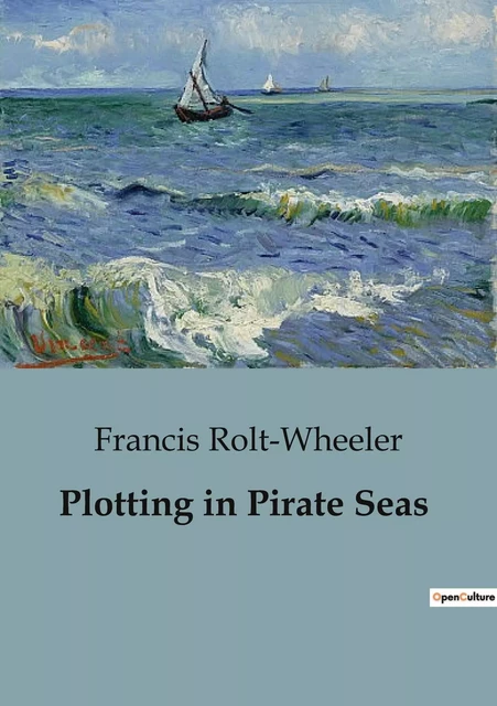 Plotting in Pirate Seas - Francis Rolt-Wheeler - CULTUREA