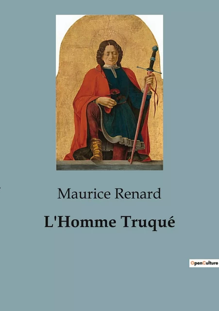 L'Homme Truqué - Maurice Renard - CULTUREA