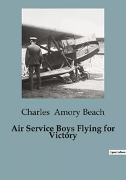 Air Service Boys Flying for Victory