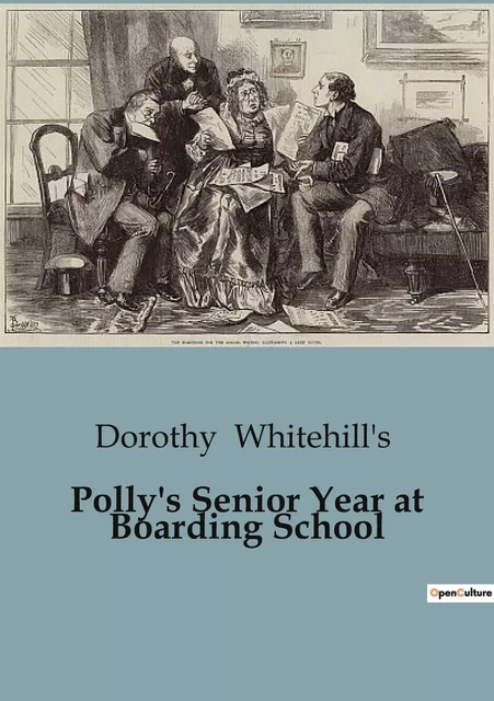 Polly's Senior Year at Boarding School - Dorothy Whitehill's - CULTUREA