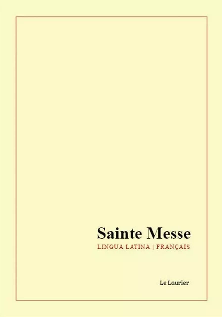 Sainte Messe -  Collectif - LAURIER